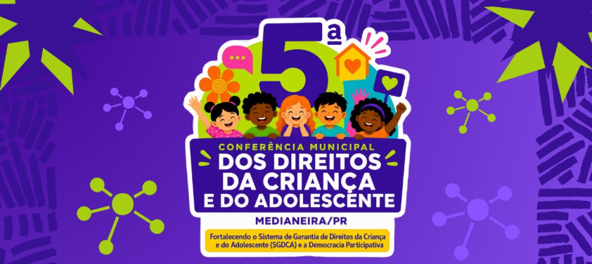 Medianeira realiza 5ª Conferência Municipal dos Direitos da Criança e do Adolescente em novembro